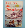 Pearl Buck Les fils de Wang Lung