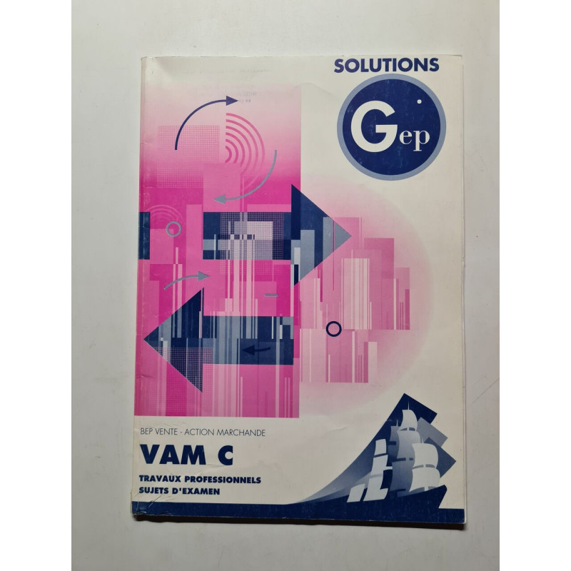 Vam C BEP Vente-Action Marchande: Solutions Travaux professionnels...