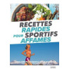 Recettes rapides pour sportifs affames