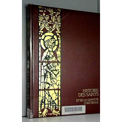 Histoire des saints et de la sainteté chrétienne tome 10