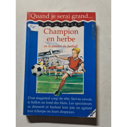 Quand je serai grand... Champion en herbe ou la passion du football