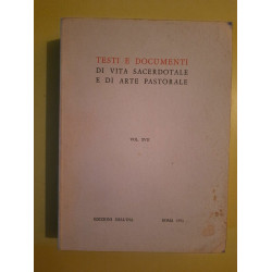 Testi e Documenti di Vita Sacerdotale e di Arte Pastorale Vol...
