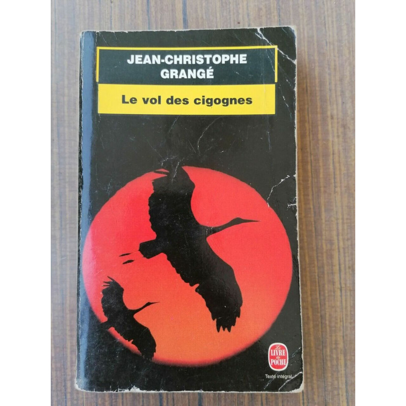 Le Vol des Cigognes Le Livre de poche