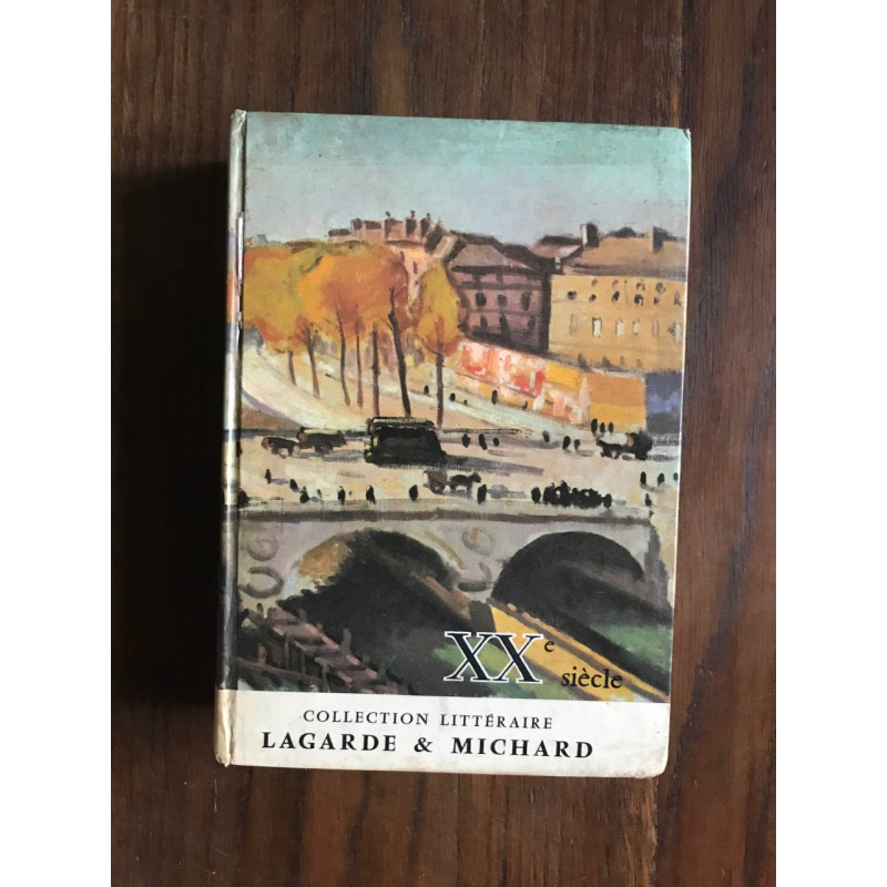 XX° siècle Lagarde et Michard les grands auteurs français du...