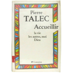 Accueillir la vie les autres moi dieu (Spiritualité)