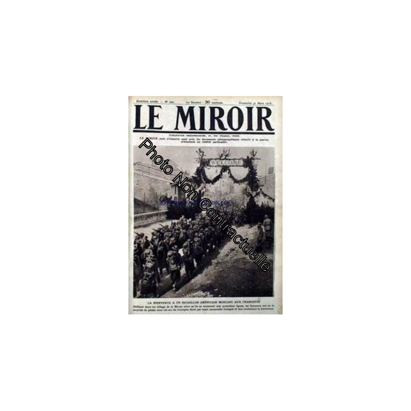 MIROIR (LE) [No 227] du 31/03/1918 - LA BIENVENUE A UN BATAILLON...