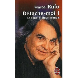 Détache-moi ! : Se séparer pour grandir