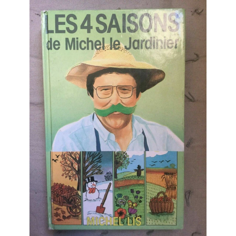 Les 4 saisons de Michel le jardinier France loisirs
