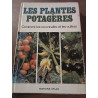 Les Plantes potagères comment Les reconnaître et Les cultiver