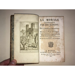 1821 LA MORALE INSPIREE PAR LES ACTIONS ou ELITE D'ANECDOTES...