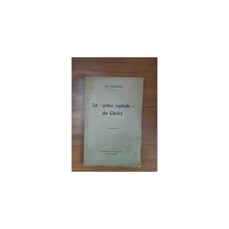 La Grâce Capitale du Christ autographe signée