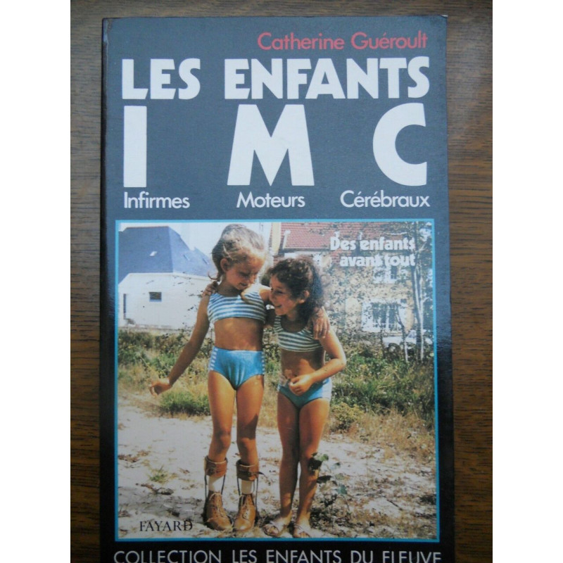 Les Enfants IMC infirmes moteurs cérébraux