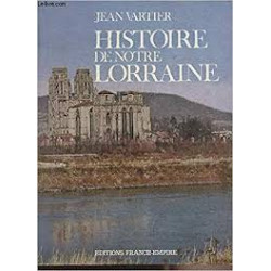 Histpoire de notre lorraine