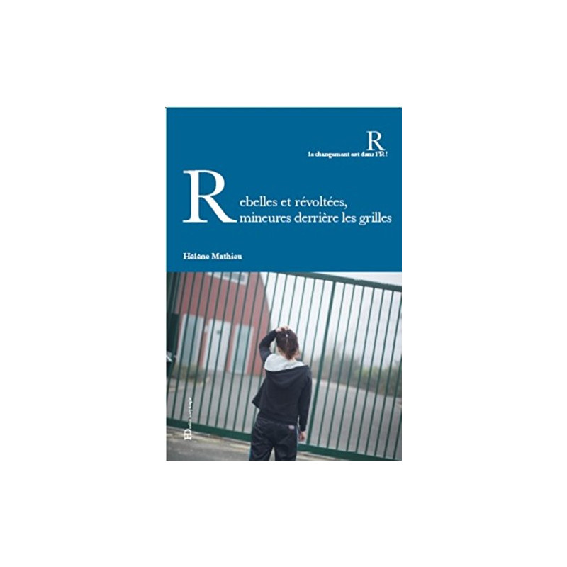Rebelles et révoltées mineures derrière les grilles