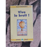 Vive le bruit