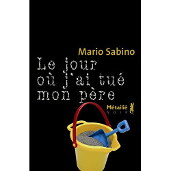 Le jour où j'ai tué mon père