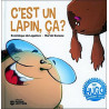 C'est un lapin ça
