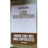Les banksters: Voyage chez mes amis capitalistes