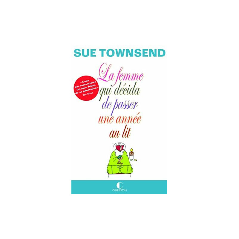 La femme qui décida de passer une année au lit