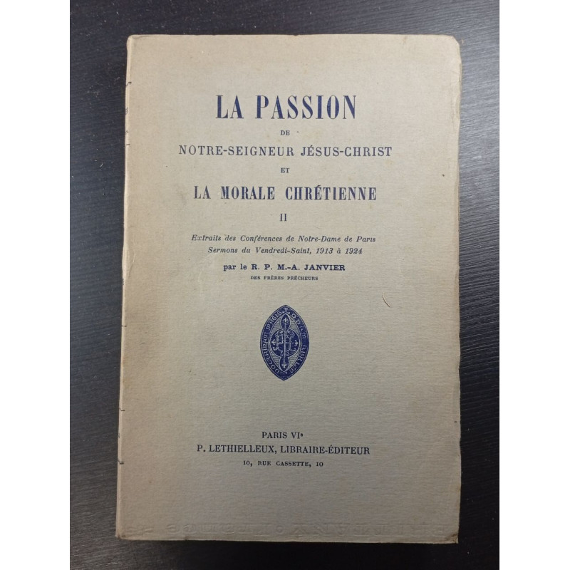 La Passion de Notre-Seigneur Jésus-Christ et La morale chrétienne II