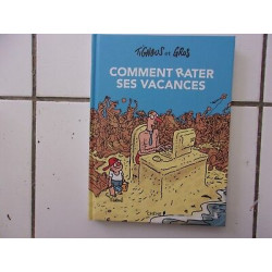 bd TIGNOUS Gros Comment rater ses vacances chêne