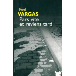 Pars vite et reviens tard