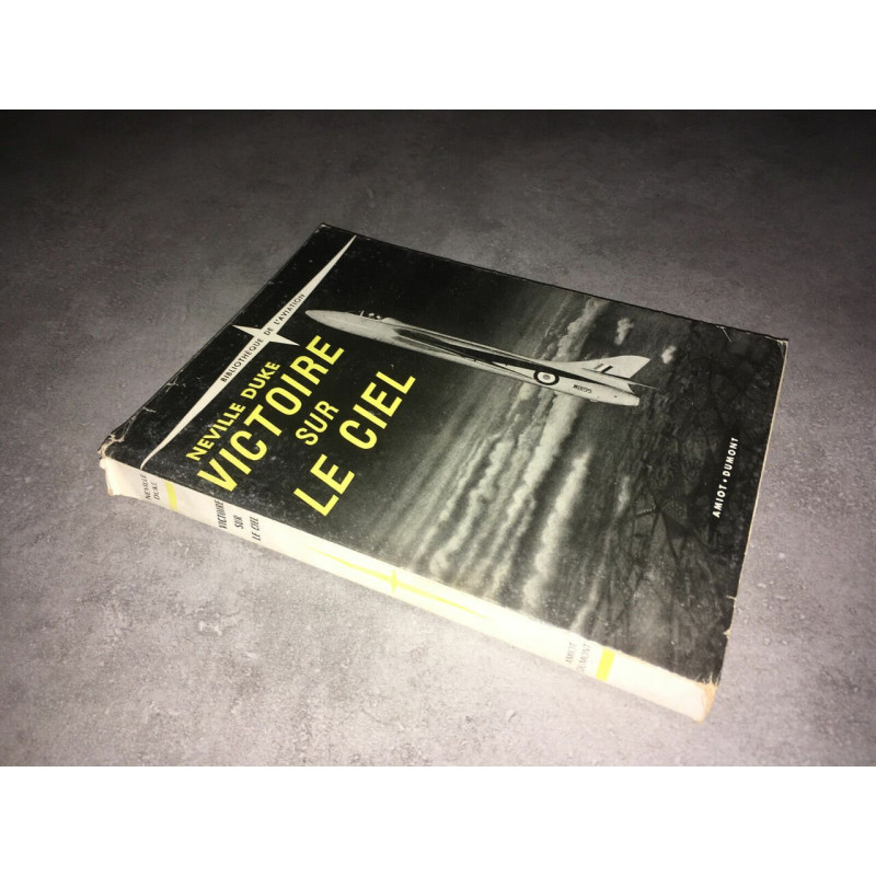 Neville Duke VICTOIRE SUR LE CIEL AVIATION TEST PILOT