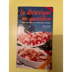 La diététique au quotidien pour garden ou retrouver La lignes a e p