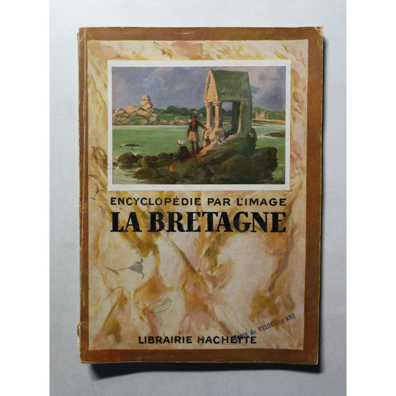 Encyclopedie par l'image La Bretagne