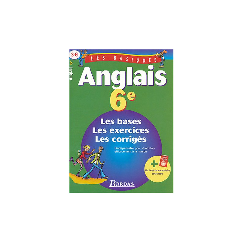 LES BASIQUES - ANGLAIS 6E (Ancienne Edition)