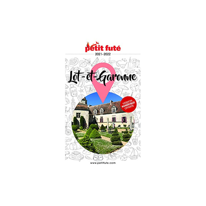 Guide Lot-et-Garonne 2021 Petit Futé