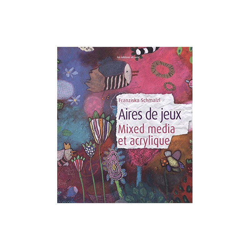 Aires de jeux : Mixed media et acrylique