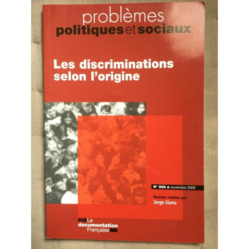 Problèmes politiques et sociaux Les discriminations n 966 novembre...