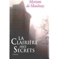 La clairière aux secrets. Roman