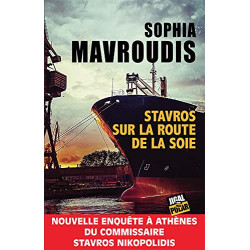 Stavros sur la route de la soie: Nouvelle enquête à Athènes du...