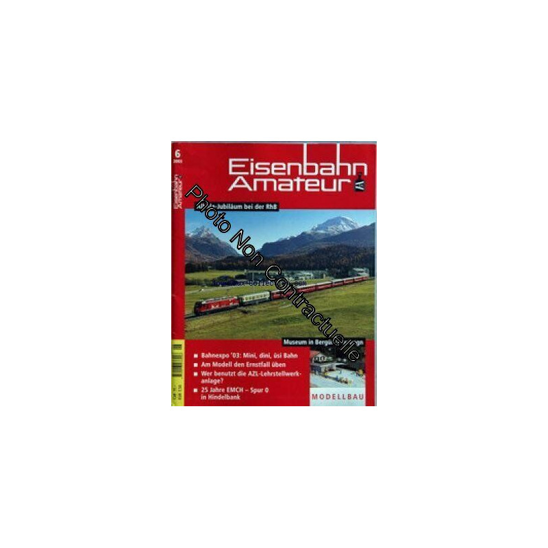 EISENBAHN AMATEUR du 01/06/2003 - ALBULA-JUBILAUM BEI DER RHB -...