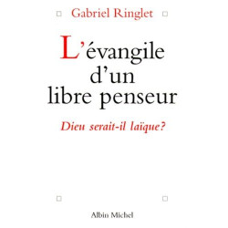 L'Evangile d'un Libre Penseur: Dieu serait-il Laïque