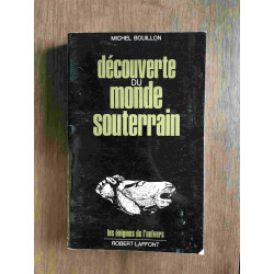 Decouverte du monde souterrain