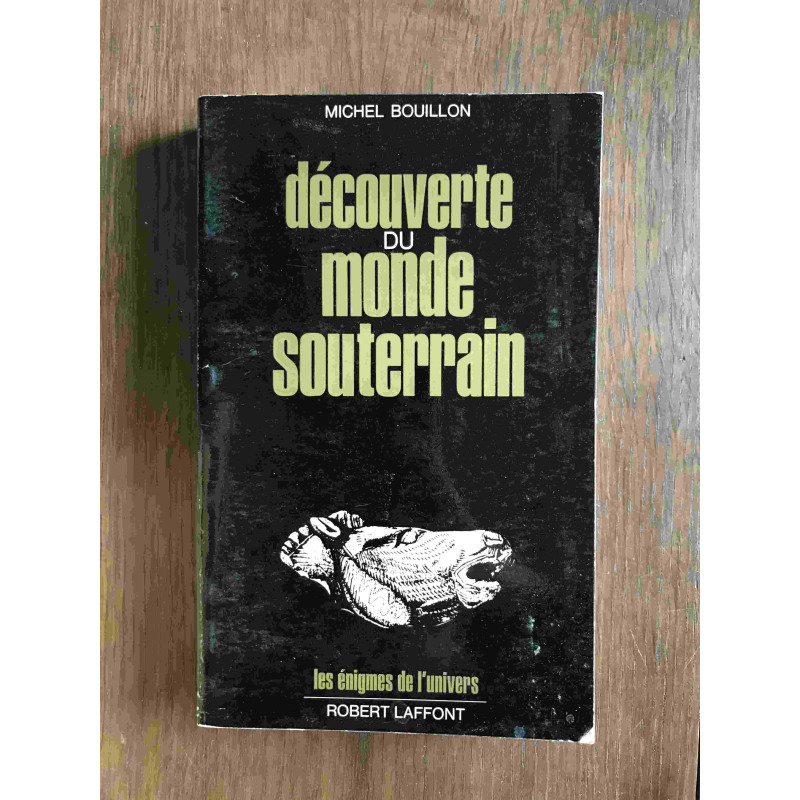 Decouverte du monde souterrain