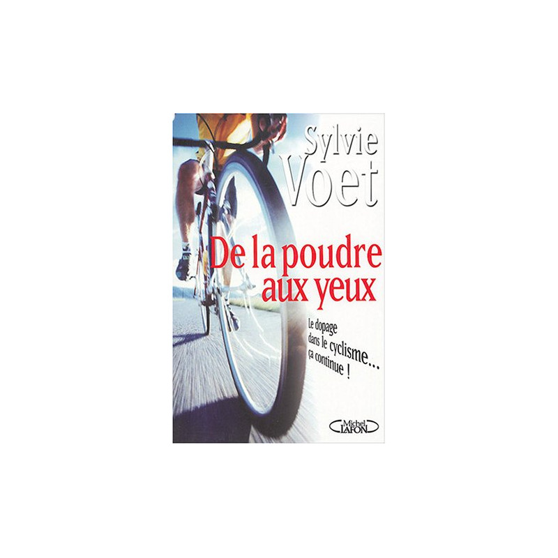 De la poudre aux yeux : Le Dopage dans le cyclisme... ça continue
