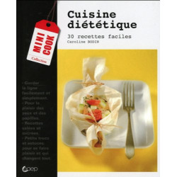 Cuisine diététique - 30 recettes faciles