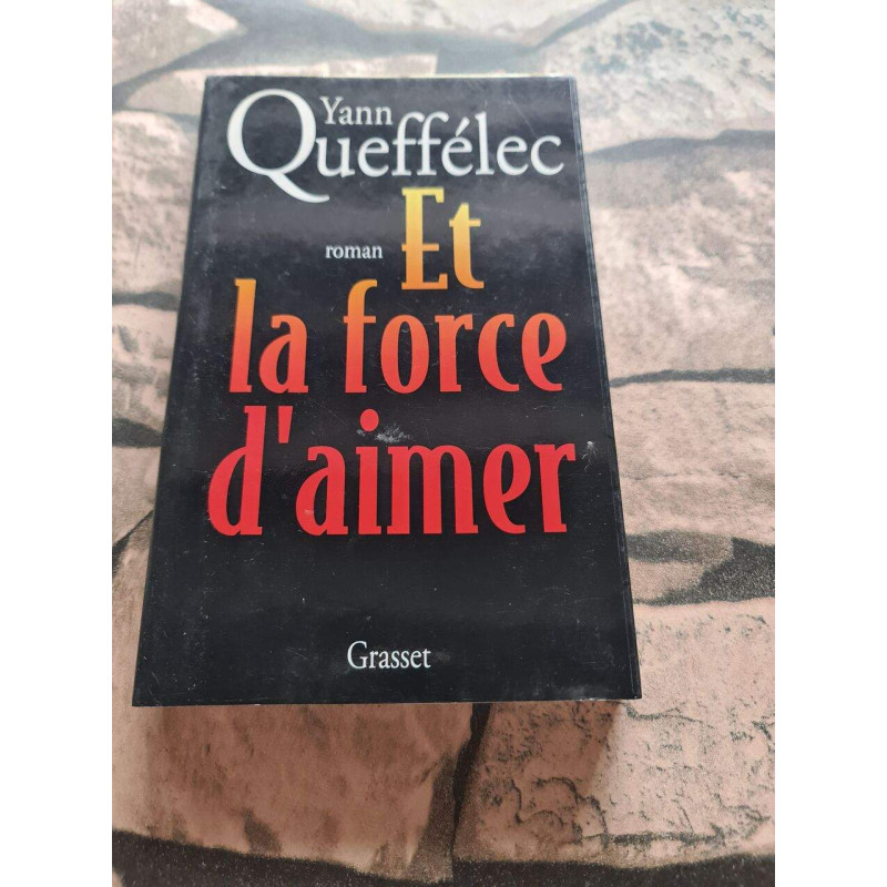 Et La Force D'aimer
