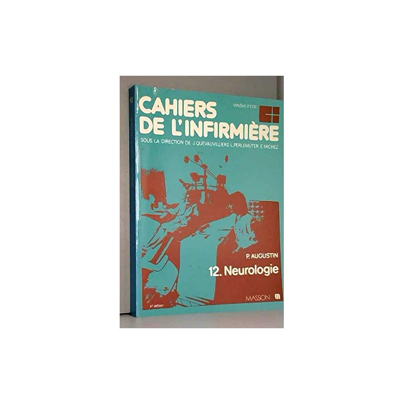 Cahiers de l'infirmière Tome 12 : Neurologie