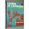Cahiers de l'infirmière Tome 12 : Neurologie