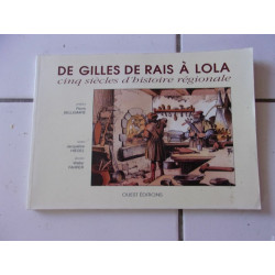 De Gilles De Rais à lola cinq siècles d'histoire régionale