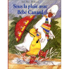 Sous la pluie avec Bébé Canard