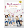 J'Eveille Mon Enfant a la Musique