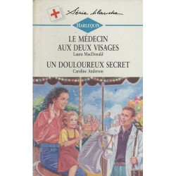 Le medecin aux deux visages suivi de : un douloureux secret (false...