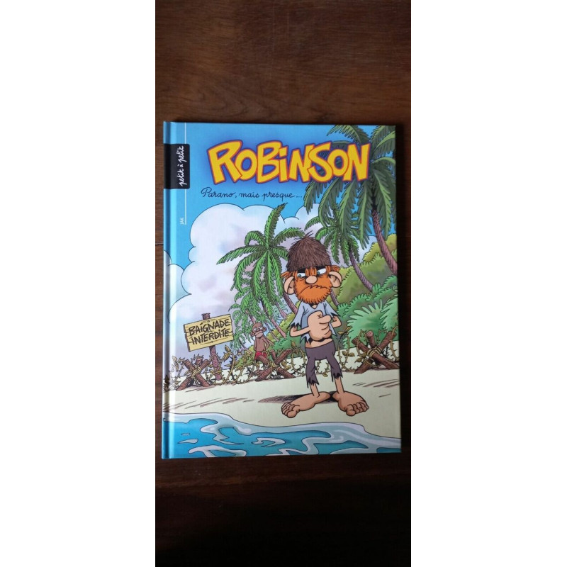 Robinson. Parano mais presque petit à petit