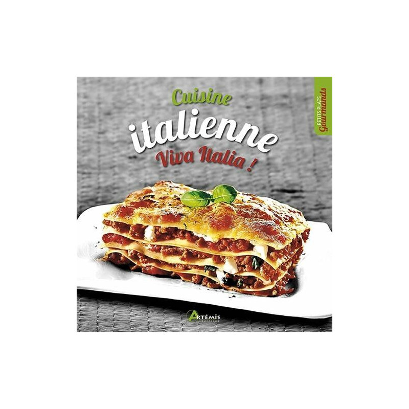 CUISINE ITALIENNE: VIVA ITALIA